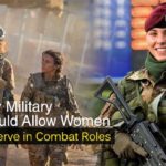 Why-Military-Should-Allow-Women-to-Serve-in-Combat-Roles