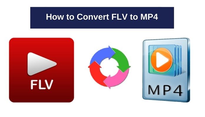 How to Convert FLV to MP4