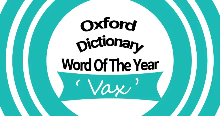 oxford-dictionary-declares -vax-as-word-of-the-year-2021