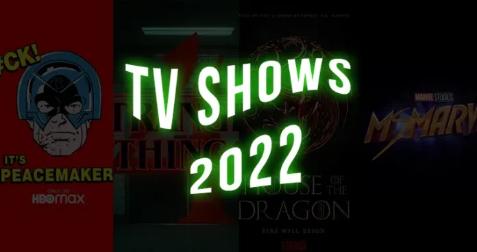 most-hyped-upcoming-tv-shows-2022